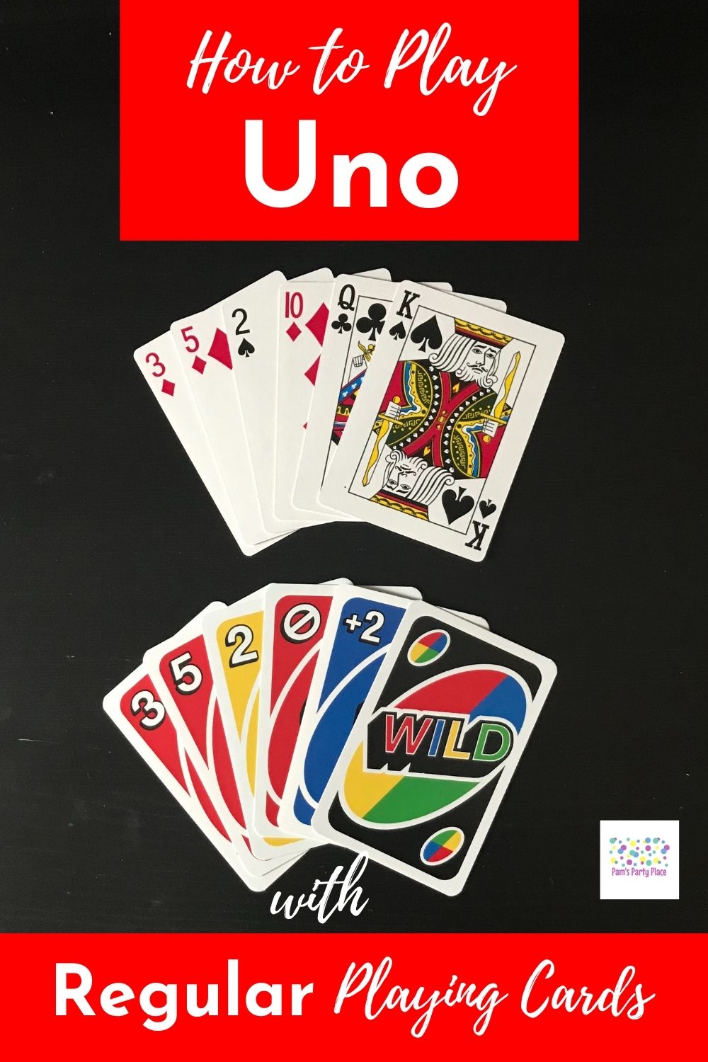 How to Play Uno with a Regular Deck of Cards | Pam's Party Place